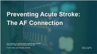 Preventing Acute Stroke: The AF Connection