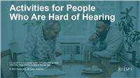 Activities for People Who Are Hard of Hearing