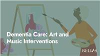 Dementia Care: Art and Music Interventions