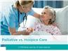 Hospice Care vs. Palliative Care